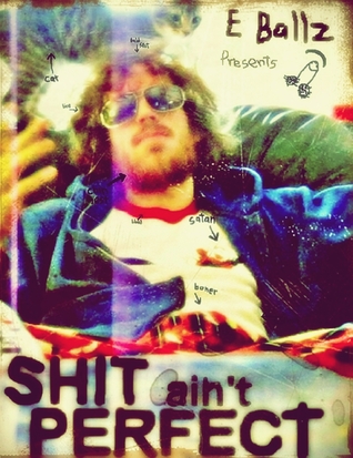 Shit Ain't Perfect