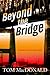 Beyond The Bridge: A Dermot Sparhawk Thriller (2) (Dermot Sparhawk Series)