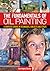 The Fundamentals of Oil Painting: A Complete Course in Techniques, Subjects and Styles