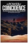 The Power of Coincidence: The Mysterious Role of Synchronicity in Shaping Our Lives