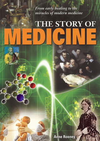 Story of Medicine: From Early Healing to the Miracles of Modern Medicine