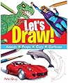 Let's Draw: Animals, People, Cars, Cartoons Let's Draw: Animals, People, Cars, Cartoons