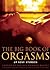 Big Book of Orgasms: 69 Sex...
