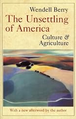 Cover of The Unsettling of America: Culture and Agriculture
