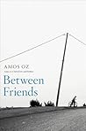 Between Friends by Amos Oz