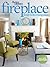 Better Homes and Gardens Fireplace Design & Decorating Ideas