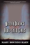 Mister Death's Blue-Eyed Girls by Mary Downing Hahn