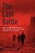 The Last Battle: When U.S. and German Soldiers Joined Forces in the Waning Hours of World War II in Europe
