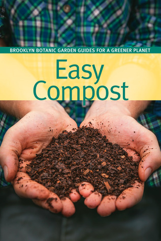 Easy Compost (BBG Guides for a Greener Planet)