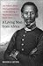 Living Man from Africa: Jan Tzatzoe, Xhosa Chief and Missionary, and the Making of Nineteenth-Century South Africa (New Directions in Narrative History)