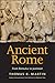 Ancient Rome: From Romulus to Justinian