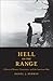 Hell on the Range: A Story of Honor, Conscience, and the American West (The Lamar Series in Western History)
