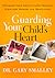 Guarding Your Child's Heart: Establish Your Child's Faith Through Scripture Memory and Meditation