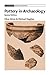 Pottery in Archaeology (Cambridge Manuals in Archaeology)