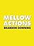Mellow Actions