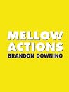 Mellow Actions