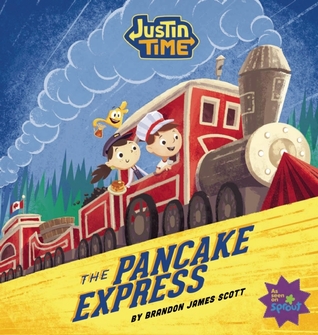 Justin Time: The Pancake Express (Hardcover)