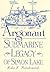 Argonaut: The Submarine Legacy of Simon Lake (Volume 4) (West Texas A & M University)