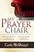 My Prayer Chair