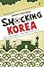 Shocking Korea