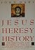 The Jesus of Heresy and History by John Dart
