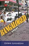 Bangalored by Eshwar Sundaresan