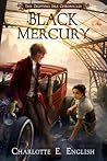 Black Mercury by Charlotte E. English