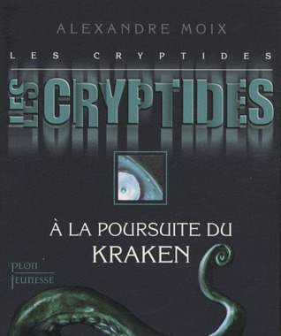A la poursuite du Kraken (Les Cryptides, #1)