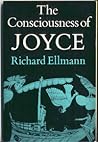 The Consciousness of Joyce The Consciousness of Joyce