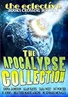The Eclective: The Apocalypse Collection The Eclective: The Apocalypse Collection