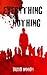 Everything and Nothing (Hat...