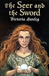 The Seer and the Sword by Victoria Hanley