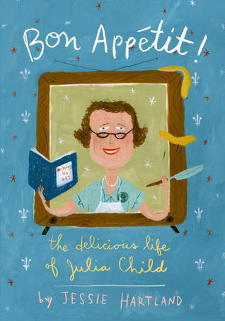 Bon Appetit! The Delicious Life of Julia Child (Hardcover)