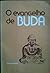 O evangelho de Buda