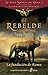 El Rebelde (La Gran Novela de Roma, #1)