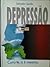 Depressão, cura-te a ti mesmo