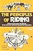 The Principles of Riding: Official Instruction Handbook of the German National Equestrian Federation