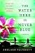 The Water Here Is Never Blue by Shelagh Plunkett The Water Here Is Never Blue by Shelagh Plunkett