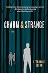 Charm & Strange by Stephanie Kuehn Charm & Strange by Stephanie Kuehn