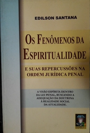 Os fenômenos da espiritualidade e suas repercussões na ordem jurídica penal