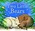 Two Little Bears