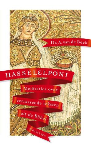 Hasselelponi: meditaties over verrassende teksten uit de bijbel (Dutch Edition)