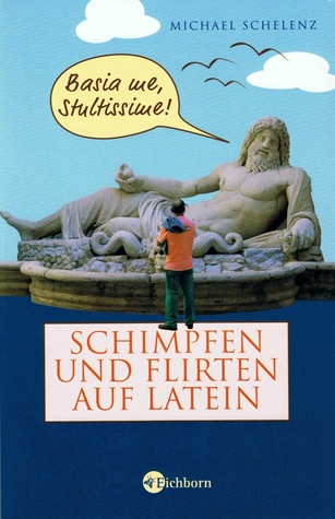 Schimpfen und Flirten auf Latein