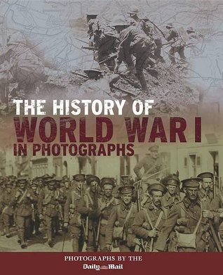 The History of World War I in Photographs (Hardcover)