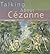 Talking about Cézanne
