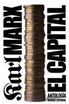 El capital. Crítica de la economía política: Antología (Paperback)