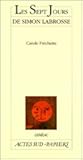 Les sept jours de Simon Labrosse: Si sa vie vous intéresse