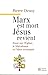 Marx Est Mort, Jésus Revient: Essai Sur L'église, Le Libéralisme Et L'alter Economie