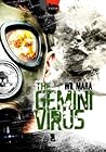 The Gemini Virus The Gemini Virus