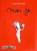 Moi je, Tome 1